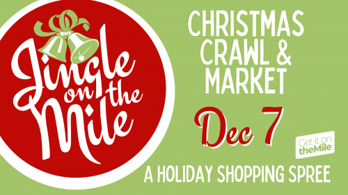 Jingle on the Mile Christmas Crawl & Market