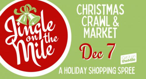 Jingle on the Mile Christmas Crawl & Market